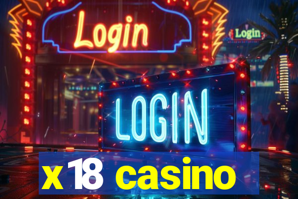 x18 casino